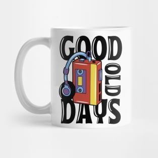 Good Old Days Mug